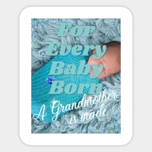For Every Baby Born (Boy - Wrapped in Blue) Sticker